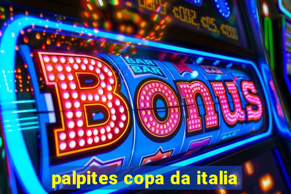 palpites copa da italia